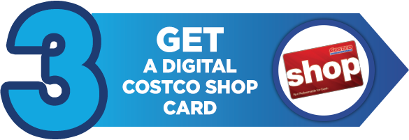 3 GET A DIGITAL COSTCO SHOP CARD